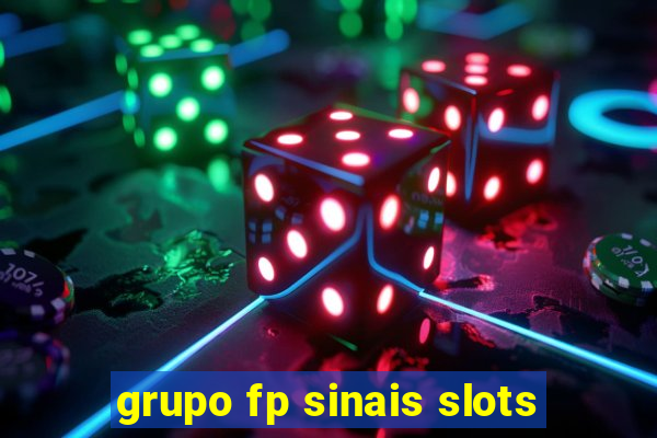 grupo fp sinais slots